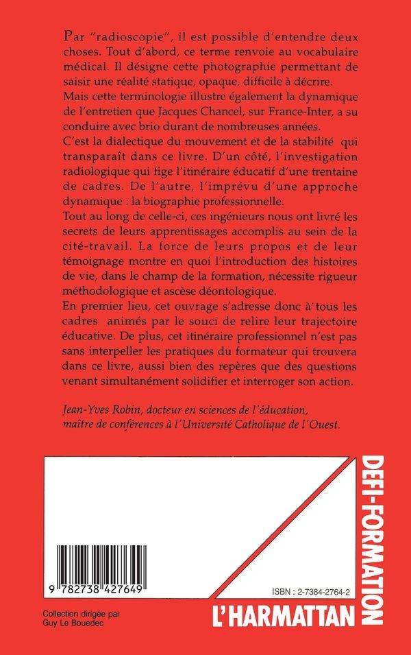 Quatrième de couverture de « RADIOSCOPIE DE CADRES - ITINERAIRE PROFESSIONNEL ET BIOGRAPHIE EDUCATIVE »