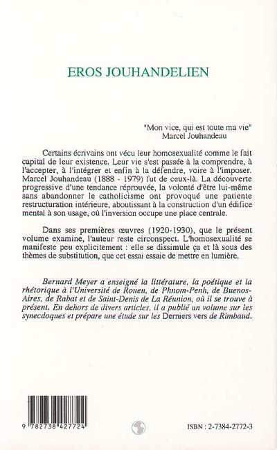 Quatrième de couverture de « EROS JOUHANDELIEN - L'ATTRAIT DE L'HOMME DANS LES PREMIERES OEUVRES DE MARCEL JOUHANDEAU »
