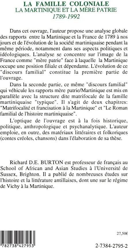 Quatrième de couverture de « LA FAMILLE COLONIALE - LA MARTINIQUE ET LA MERE PATRIE 1789-1992 »