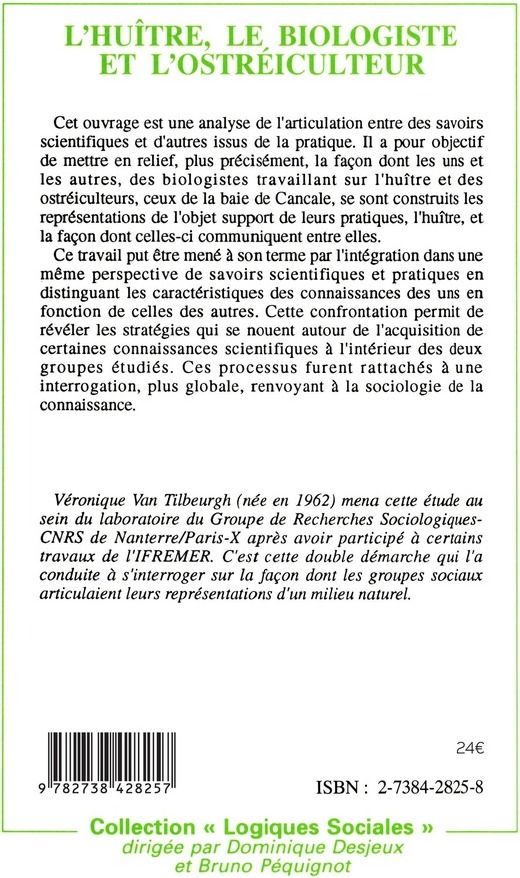 Quatrième de couverture de « L'HUITRE, LE BIOLOGISTE ET L'OSTREICULTEUR - LECTURES ENTRECROISEES D'UN MILIEU NATUREL »