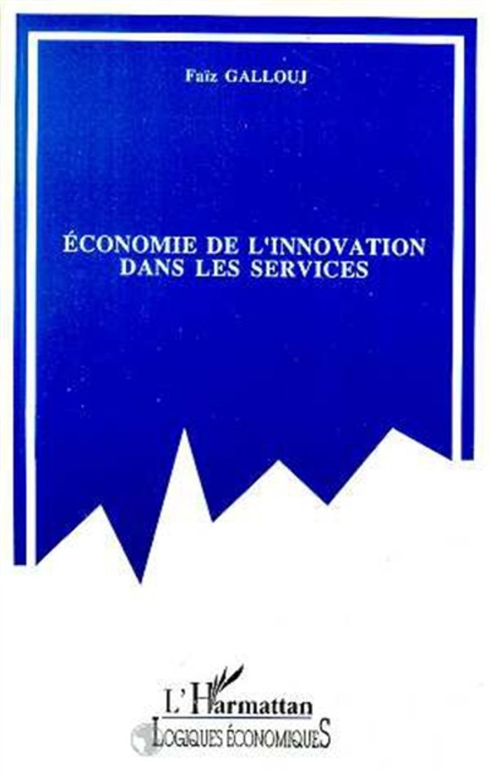 Couverture du livre « ECONOMIE DE L'INNOVATION DANS LES SERVICES » de Faiz Gallouj, librairie Les Contes Infusés à Corte