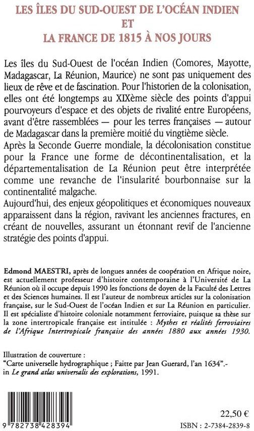 Quatrième de couverture de « LES ILES DU SUD-OUEST DE L'OCEAN INDIEN ET LA FRANCE DE 1815 A NOS JOURS »