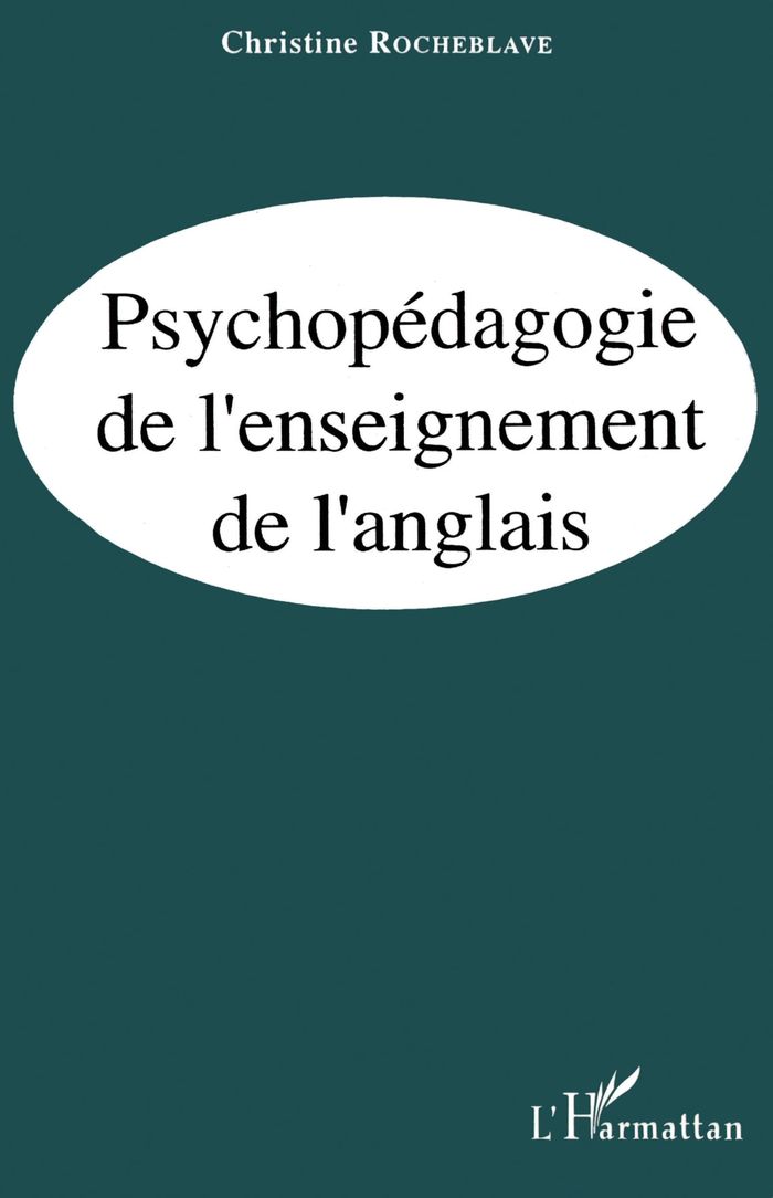 Couverture du livre « PSYCHOPEDAGOGIE DE L'ENSEIGNEMENT DE L'ANGLAIS » de Christine Rocheblave, librairie Les Contes Infusés à Corte