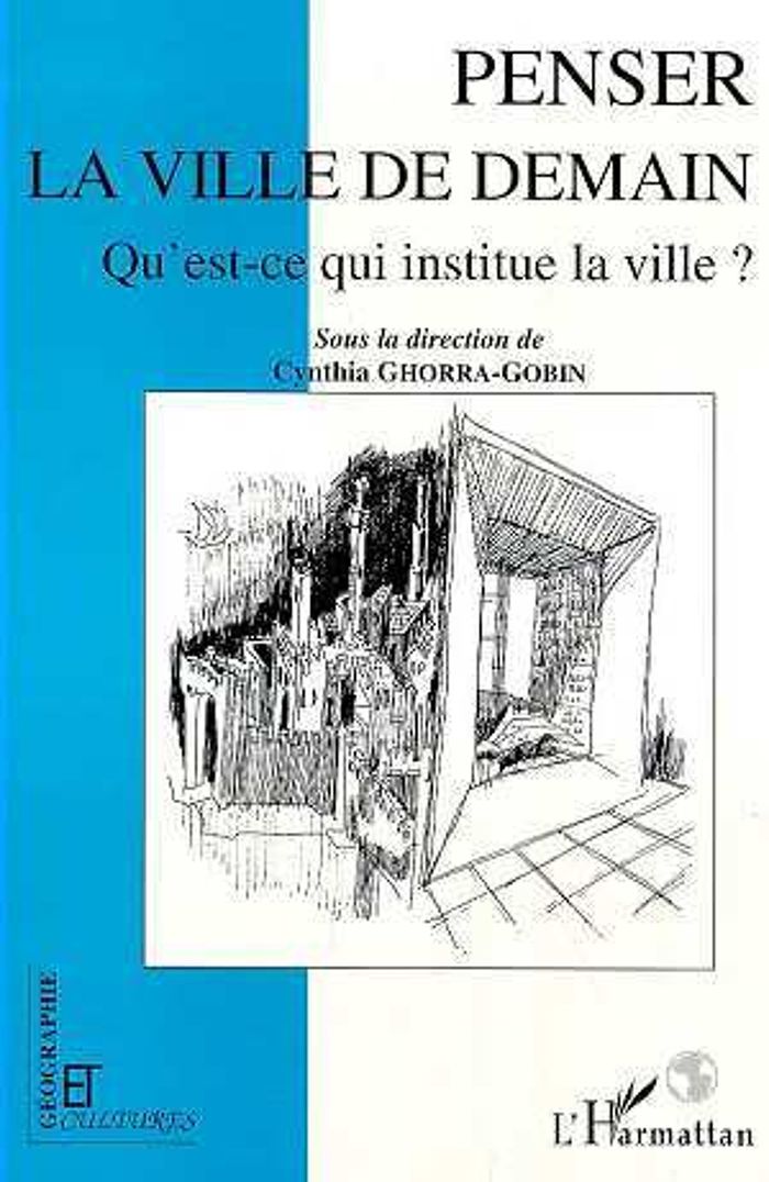 Couverture du livre « PENSER LA VILLE DE DEMAIN - QU'EST-CE QUI INSTITUE LA VILLE? » de Xxx, librairie Les Contes Infusés à Corte
