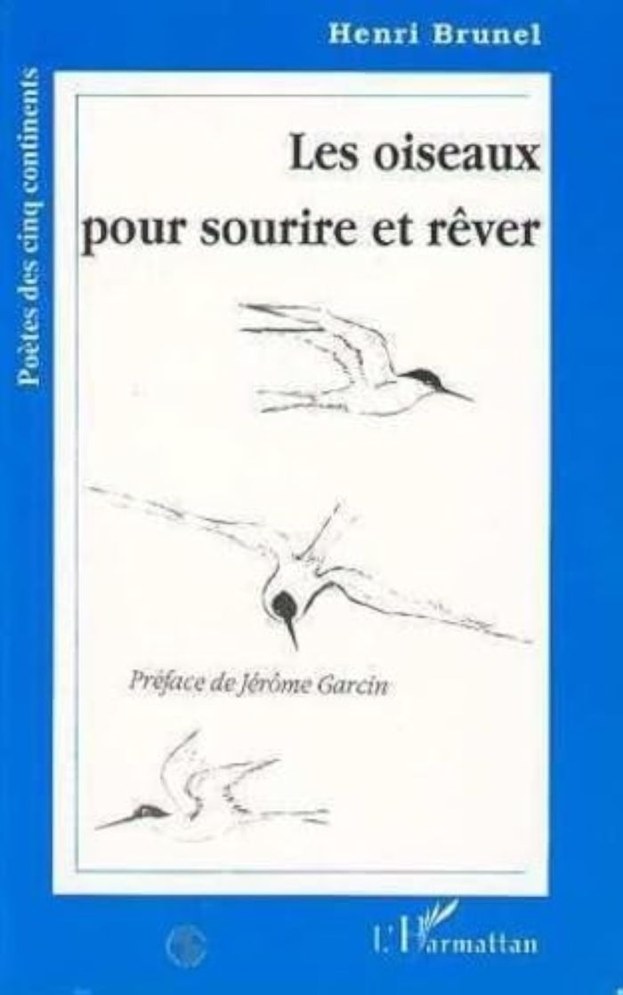 Couverture du livre « LES OISEAUX POUR SOURIRE ET REVER » de Henri Brunel, librairie Les Contes Infusés à Corte