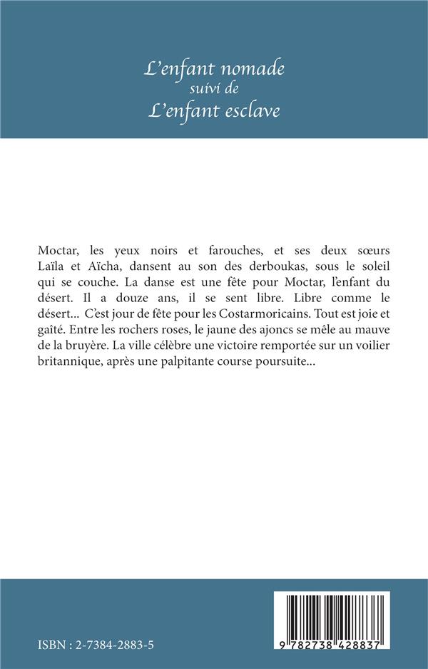 Quatrième de couverture de « <EM>L'ENFANT NOMADE</EM> SUIVI DE <EM>L'ENFANT ESCLAVE</EM> - BILINGUE FRANCAIS-ARABE - EDITION BILI »