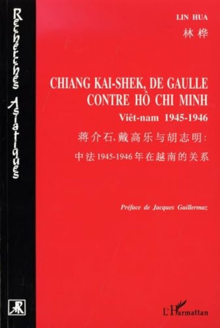 Couverture du livre « CHIANG KAI-SHEK, DE GAULLE CONTRE HO CHI-MINH - VIET-NAM 1945-1946 » de Hua Lin, librairie Les Contes Infusés à Corte