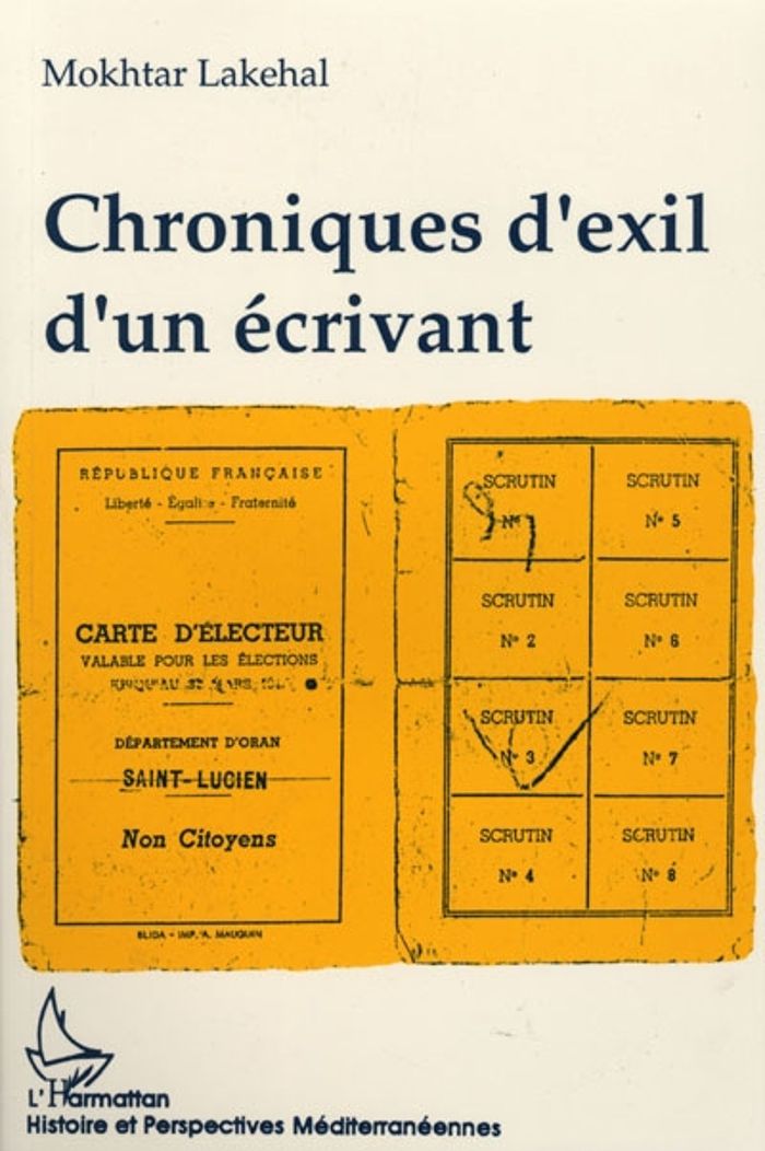 Couverture du livre « CHRONIQUES D'EXIL D'UN ECRIVANT » de Mokhtar Lakehal, librairie Les Contes Infusés à Corte