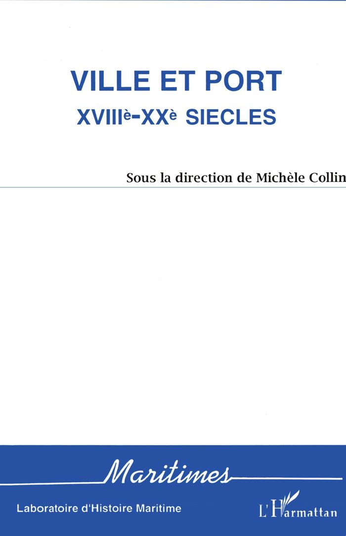 Couverture du livre « VILLE ET PORT XVIIIE-XXE SIECLES » de Michele Collin, librairie Les Contes Infusés à Corte