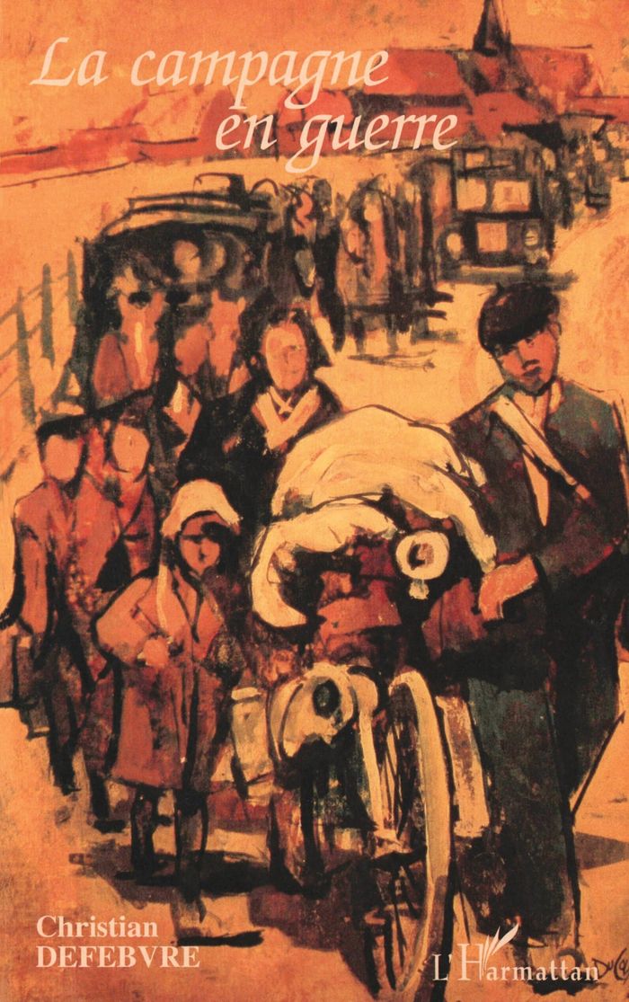 Couverture du livre « LA CAMPAGNE EN GUERRE » de Christian Defebvre, librairie Les Contes Infusés à Corte