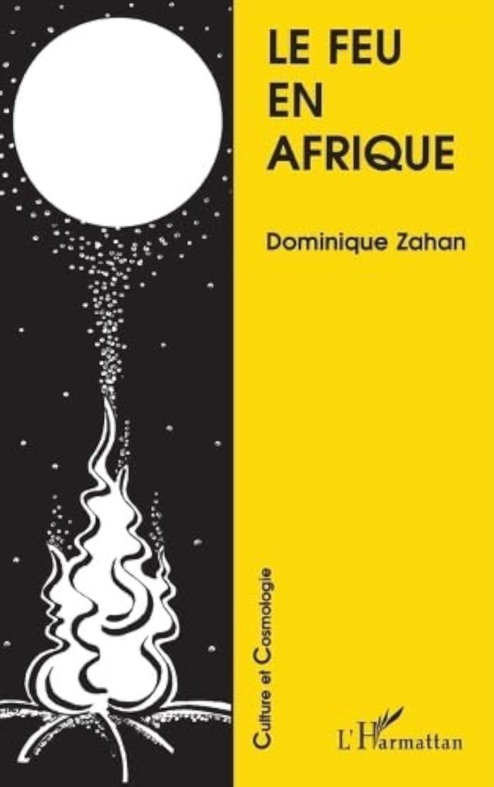 Couverture du livre « LE FEU EN AFRIQUE » de Dominique Zahan, librairie Les Contes Infusés à Corte