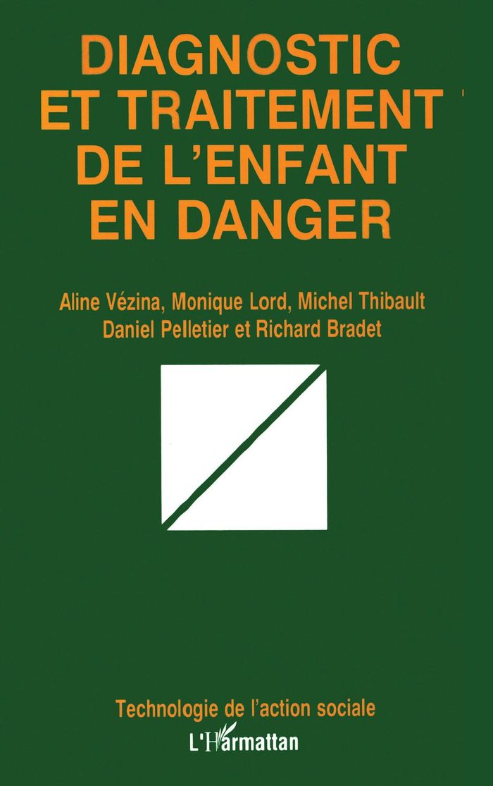 Couverture du livre « DIAGNOSTIC ET TRAITEMENT DE L'ENFANT EN DANGER » de Bradet/vezina/lord, librairie Les Contes Infusés à Corte
