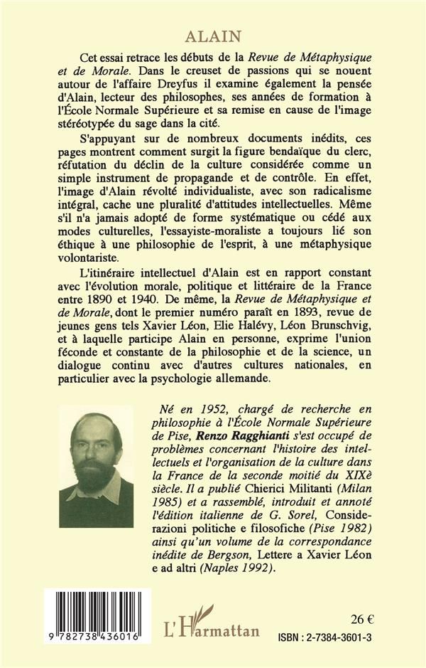 Quatrième de couverture de « ALAIN - APPRENTISSAGE PHILOSOPHIQUE ET GENESE DE LA REVUE METAPHYSIQUE ET DE MORALE »