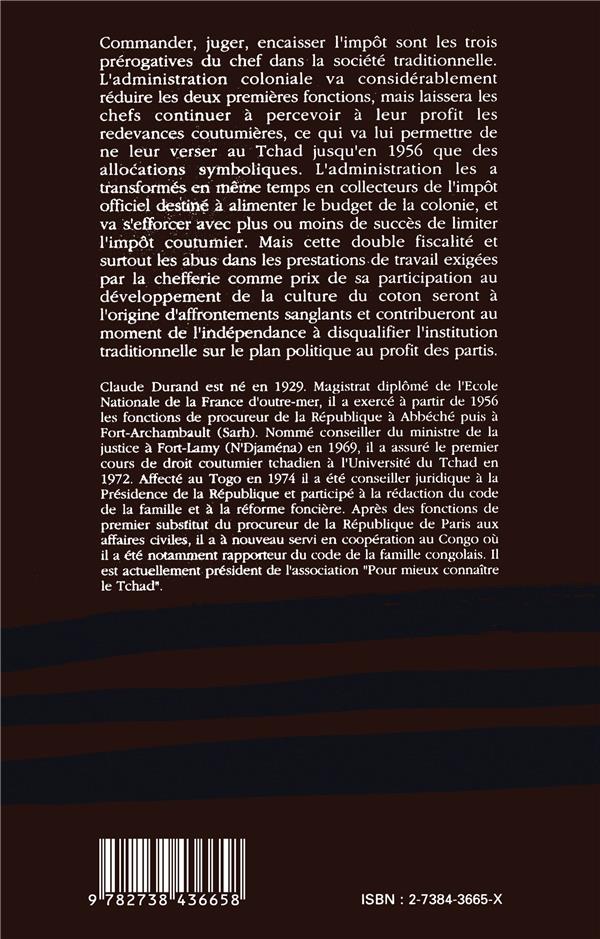 Quatrième de couverture de « FISCALITE ET POLITIQUE - LES REDEVANCES COUTUMIERES AU TCHAD 1900-1956 »