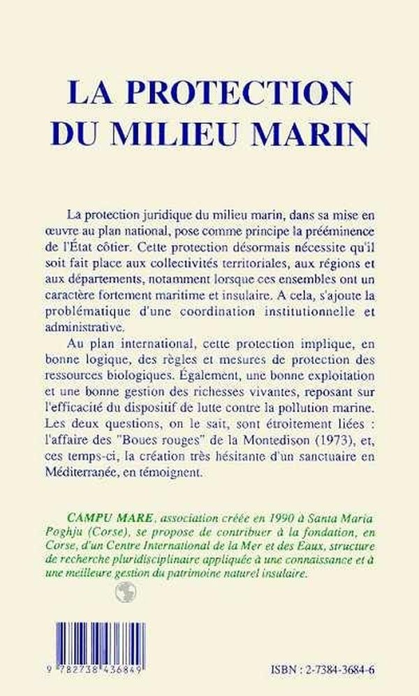 Quatrième de couverture de « LA PROTECTION DU MILIEU MARIN - ASPECTS JURIDIQUES CAMPU MARE - CAMPU MARE »