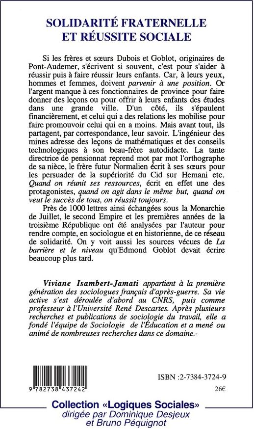 Quatrième de couverture de « SOLIDARITE FRATERNELLE ET REUSSITE SOCIALE - LA CORRESPONDANCE FAMILIALE DES DUBOIS-GOBLOT 1841-1882 »