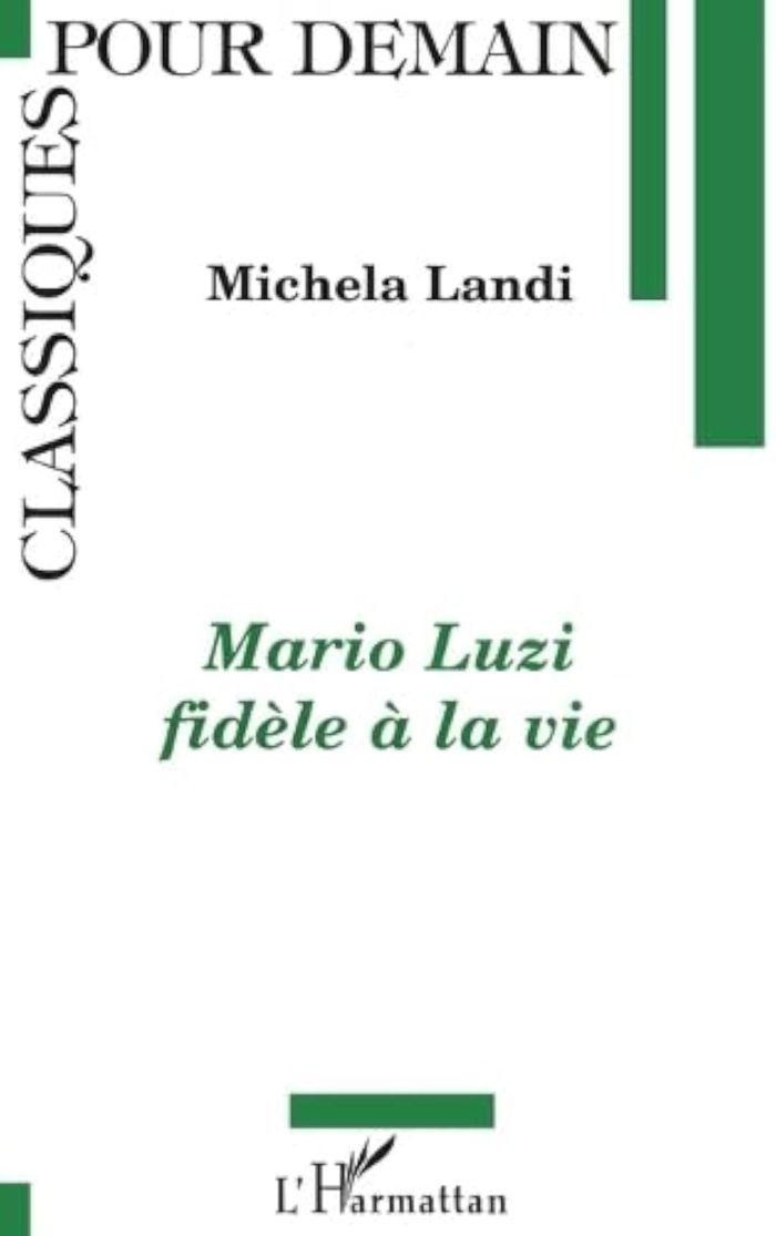 Couverture du livre « MARIO LUZI FIDELE A LA VIE » de Michela Landi, librairie Les Contes Infusés à Corte