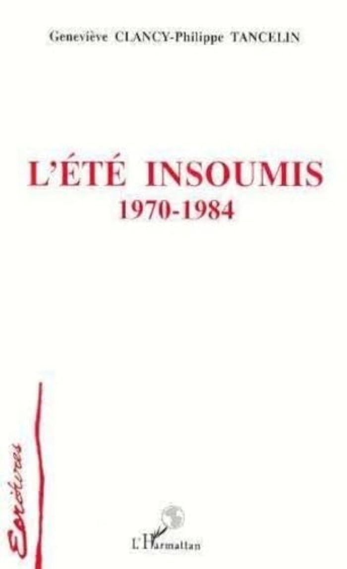 Couverture du livre « L'ETE INSOUMIS 1970-1984 » de Tancelin, librairie Les Contes Infusés à Corte