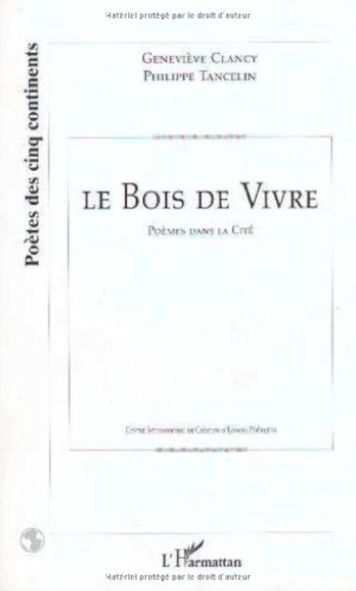 Couverture du livre « LE BOIS DE VIVRE - POEMES DANS LA CITE » de Tancelin, librairie Les Contes Infusés à Corte