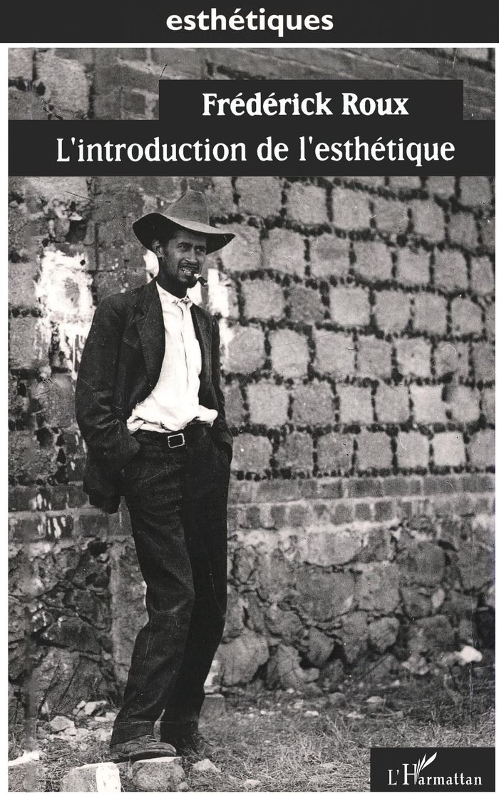 Couverture du livre « L'INTRODUCTION DE L'ESTHETIQUE » de Frederick Roux, librairie Les Contes Infusés à Corte
