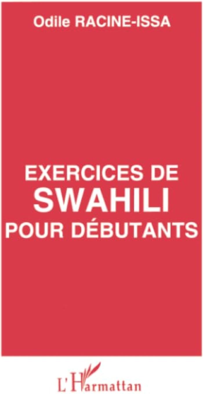 Couverture du livre « EXERCICES DE SWAHILI POUR DEBUTANTS » de Odile Racine-Issa, librairie Les Contes Infusés à Corte