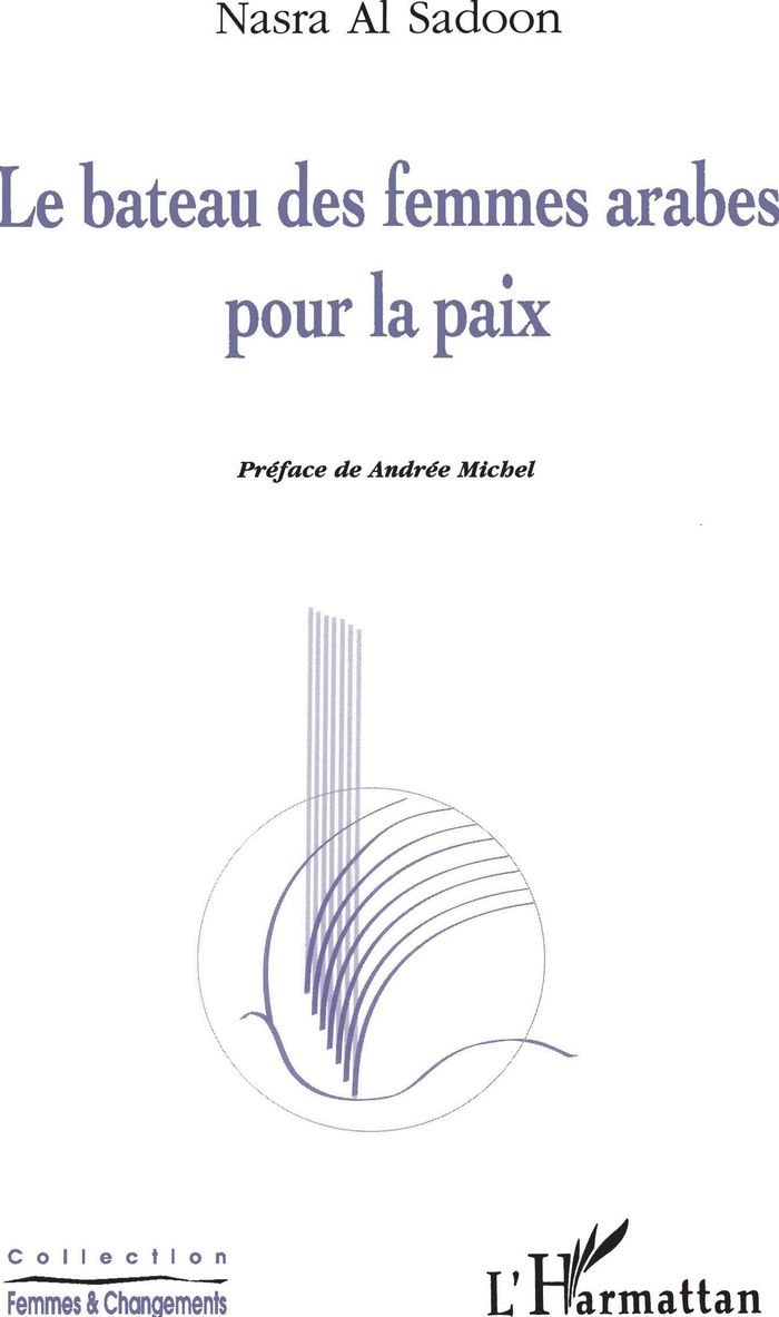 Couverture du livre « LE BATEAU DES FEMMES ARABES POUR LA PAIX » de Al Sadoon Nasra, librairie Les Contes Infusés à Corte