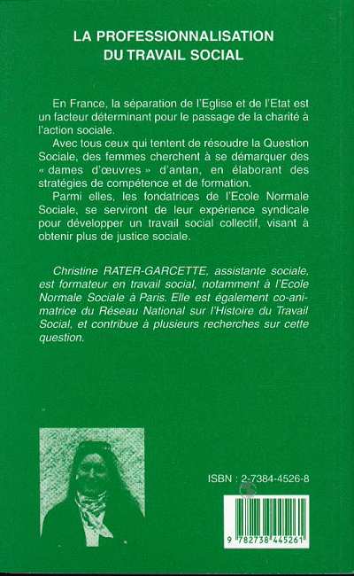 Quatrième de couverture de « LA PROFESSIONNALISATION DU TRAVAIL SOCIAL - ACTION SOCIALE, SYNDICALISME, FORMATION (1880 1920) »