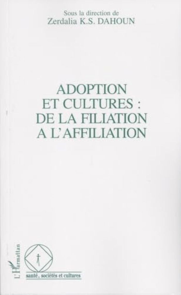 Couverture du livre « ADOPTION ET CULTURES : DE LA FILIATION A L'AFFILIATION » de Xxx, librairie Les Contes Infusés à Corte
