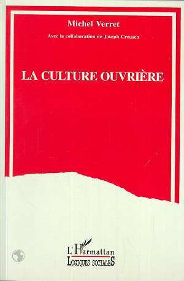 Couverture du livre « LA CULTURE OUVRIERE » de Michel Verret, librairie Les Contes Infusés à Corte