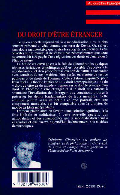 Quatrième de couverture de « DU DROIT D'ETRE ETRANGER - ESSAI SUR LE CONCEPT KANTIEN D'UN DROIT COSMOPOLITIQUE »