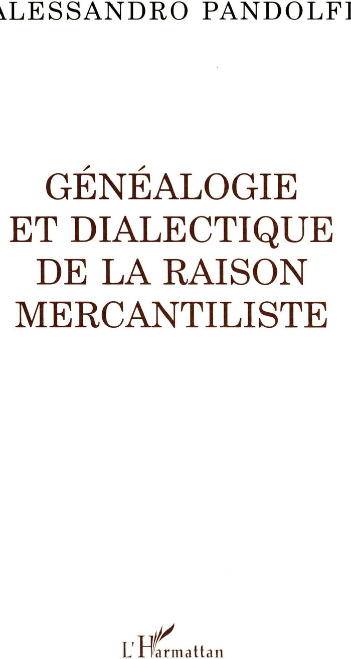 Couverture du livre « GENEALOGIE ET DIALECTIQUE DE LA RAISON MERCANTILISTE » de Alessandro Pandolfi, librairie Les Contes Infusés à Corte