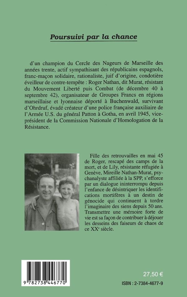 Quatrième de couverture de « POURSUIVI PAR LA CHANCE - MEMOIRES PARTAGEES 1906/1996 »