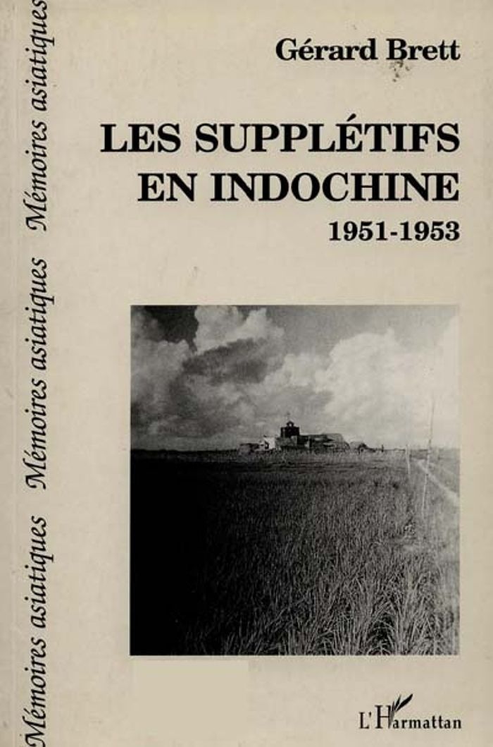 Couverture du livre « LES SUPPLETIFS EN INDOCHINE 1951-1953 », librairie Les Contes Infusés à Corte