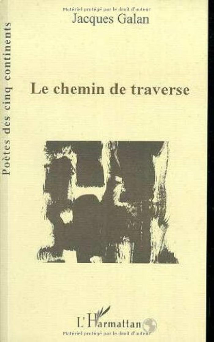 Couverture du livre « LE CHEMIN DE TRAVERSE » de Jacques Galan, librairie Les Contes Infusés à Corte