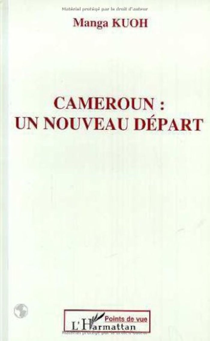 Couverture du livre « CAMEROUN : UN NOUVEAU DEPART » de Manga Kuoh, librairie Les Contes Infusés à Corte