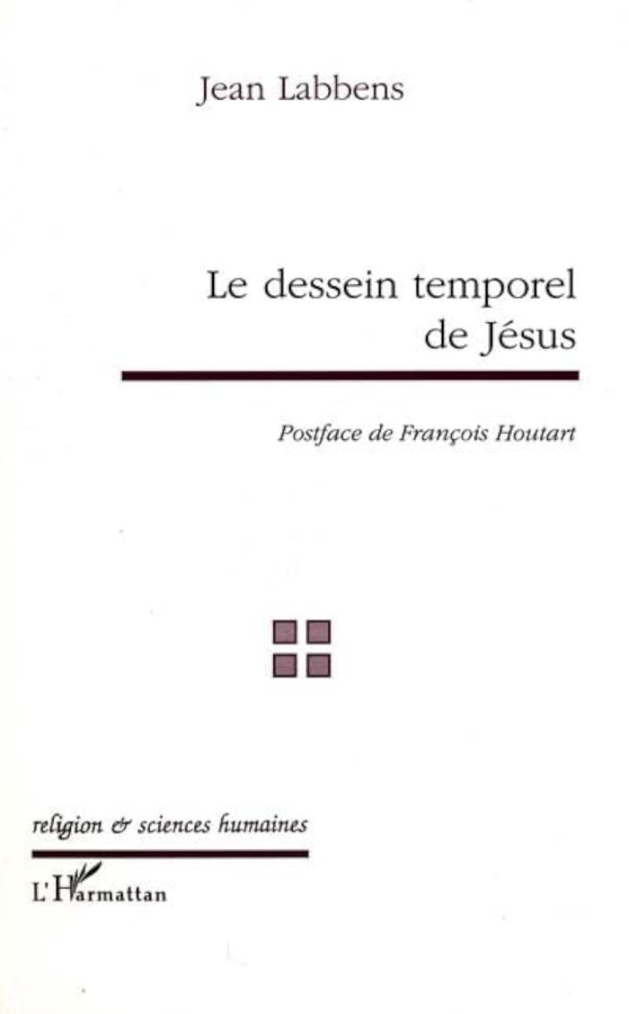 Couverture du livre « LE DESSEIN TEMPOREL DE JESUS » de Jean Labbens, librairie Les Contes Infusés à Corte