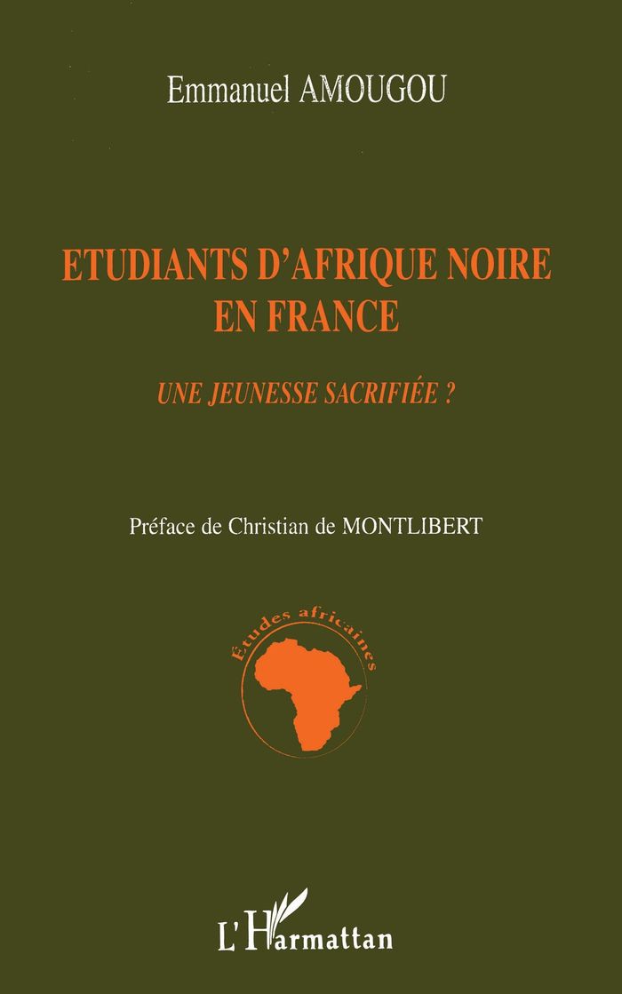 Couverture du livre « ETUDIANTS D'AFRIQUE NOIRE EN FRANCE » de Emmanuel Amougou, librairie Les Contes Infusés à Corte