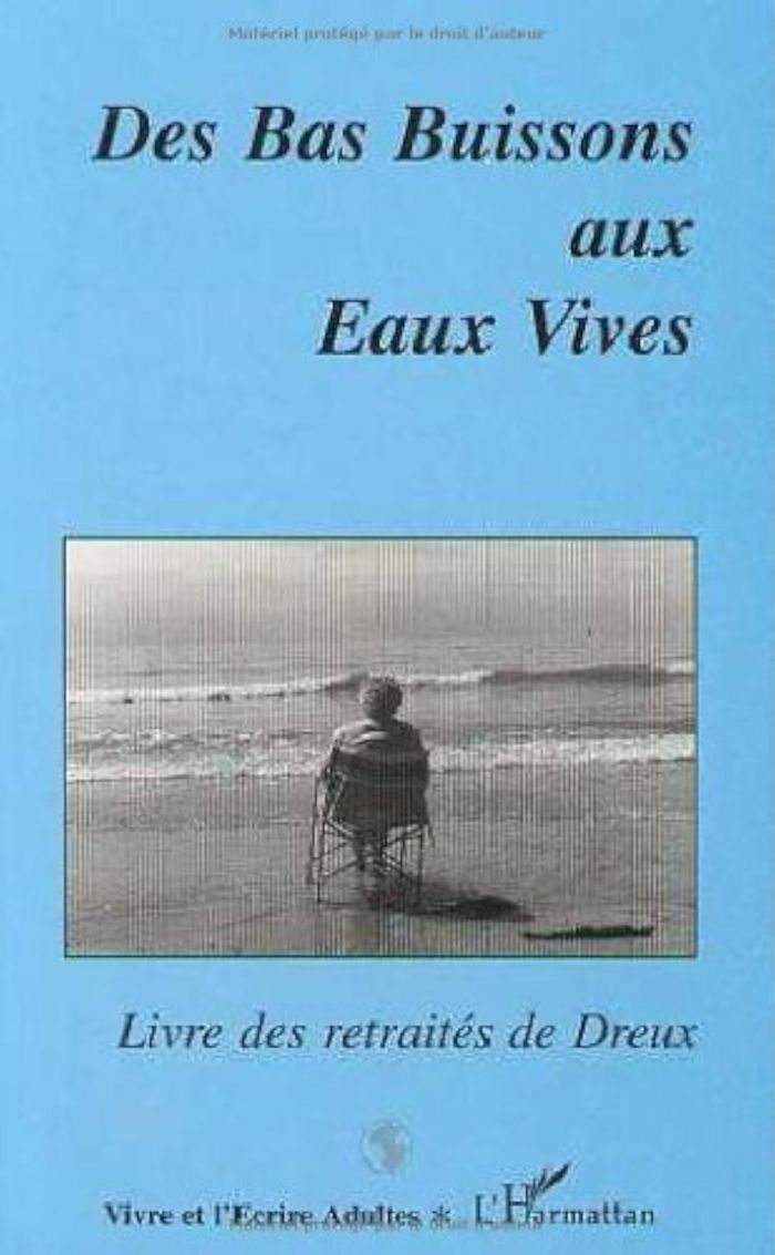 Couverture du livre « DES BAS BUISSONS AUX EAUX VIVES - LIVRE DES RETRAITES DE DREUX » de Xxx, librairie Les Contes Infusés à Corte