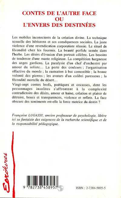 Quatrième de couverture de « CONTES DE L'AUTRE FACE OU L'ENVERS DES DESTINEES »