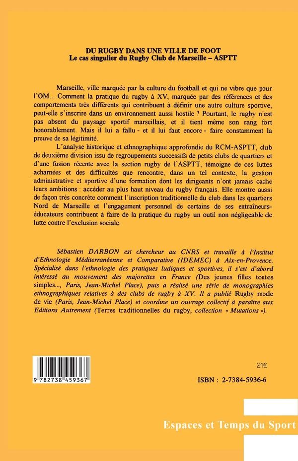 Quatrième de couverture de « DU RUGBY DANS UNE VILLE DE FOOT - LE CAS SINGULIER DU RUGBY - CLUB DE MARSEILLE ASPIT »