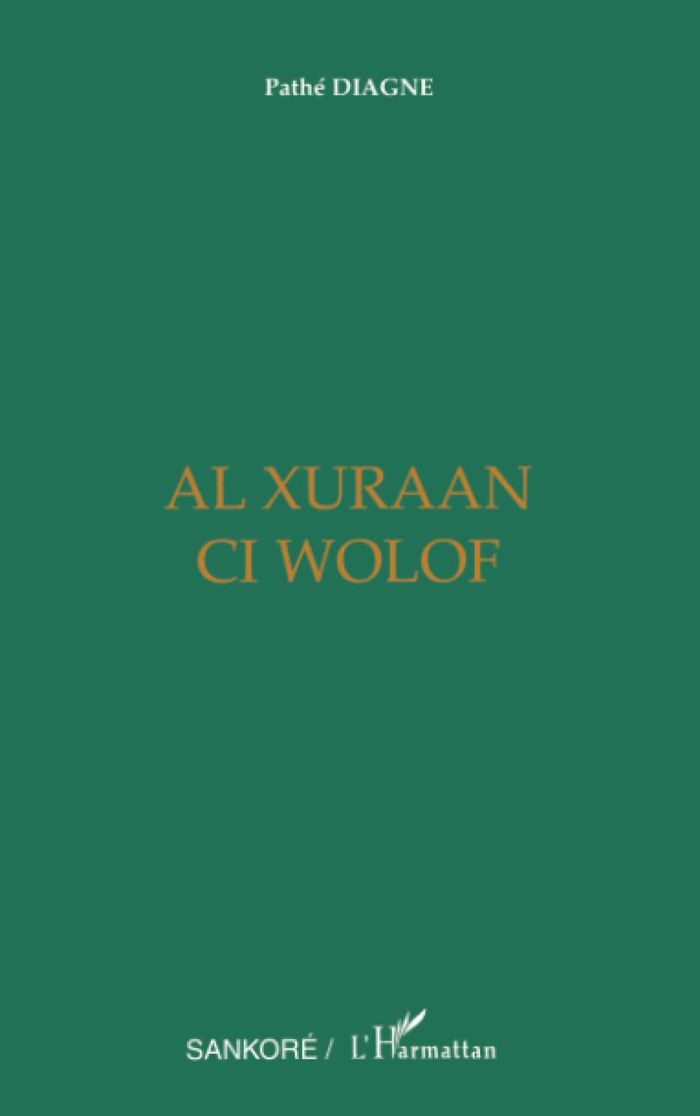 Couverture du livre « AL XURAAN CI WOLOF » de Pathe Diagne, librairie Les Contes Infusés à Corte