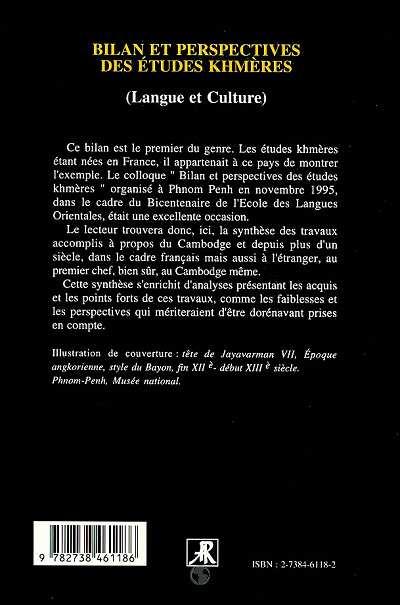 Quatrième de couverture de « BILAN ET PERSPECTIVES DES ETUDES KHMERES - LANGUE ET CULTURE »