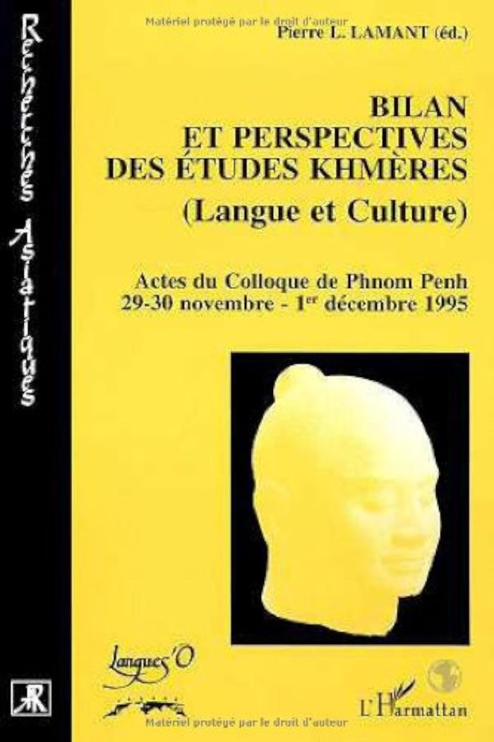 Couverture du livre « BILAN ET PERSPECTIVES DES ETUDES KHMERES - LANGUE ET CULTURE » de Pierre Lamant, librairie Les Contes Infusés à Corte