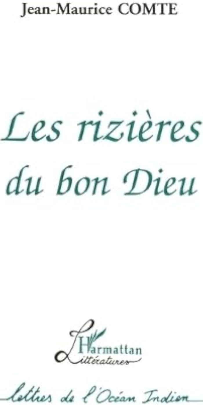 Couverture du livre « LES RIZIERES DU BON DIEU » de Jean-Maurice Comte, librairie Les Contes Infusés à Corte