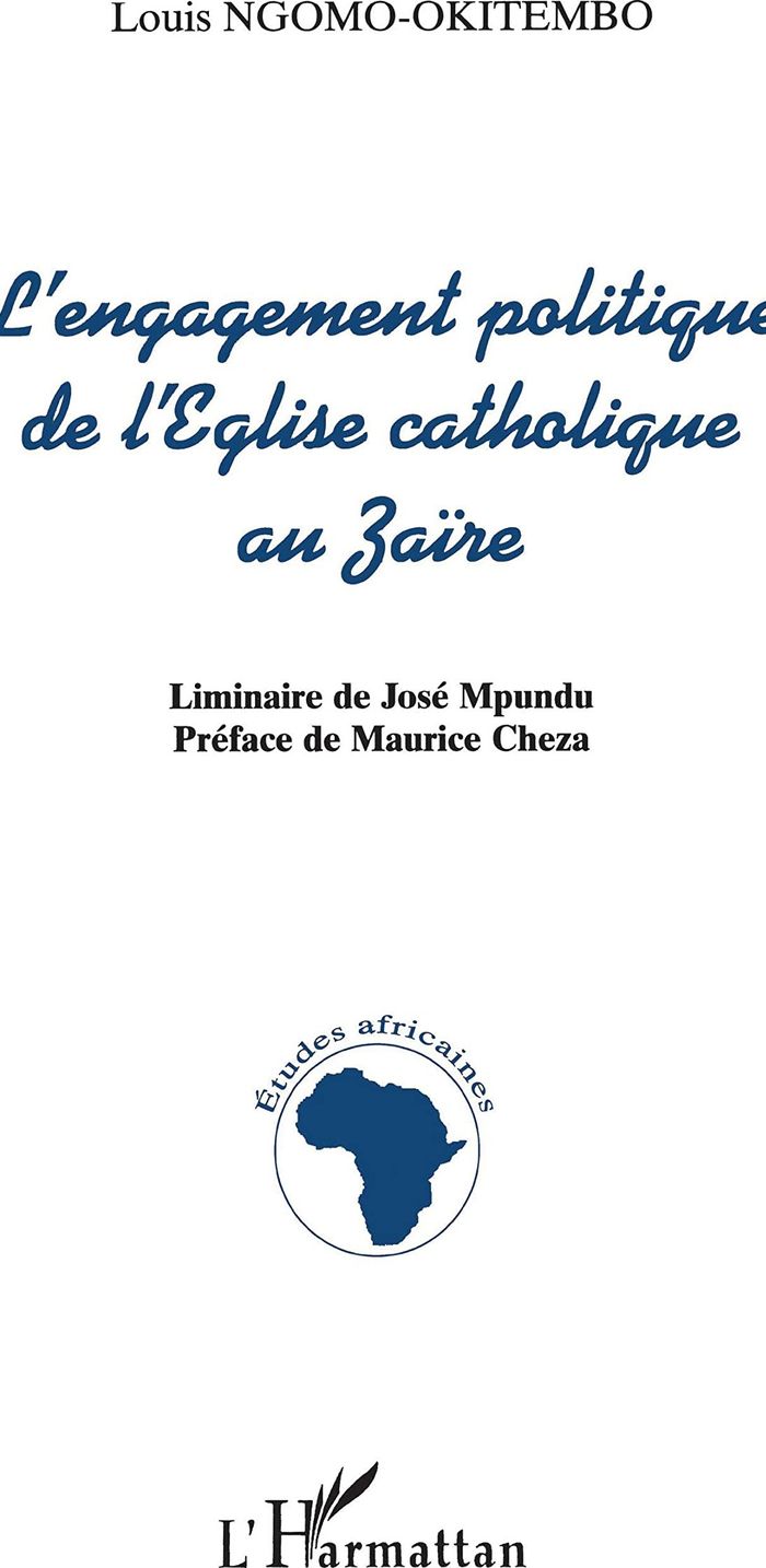 Couverture du livre « L'ENGAGEMENT POLITIQUE DE L'EGLISE CATHOLIQUE AU ZAIRE » de Louis Ngomo-Okitembo, librairie Les Contes Infusés à Corte