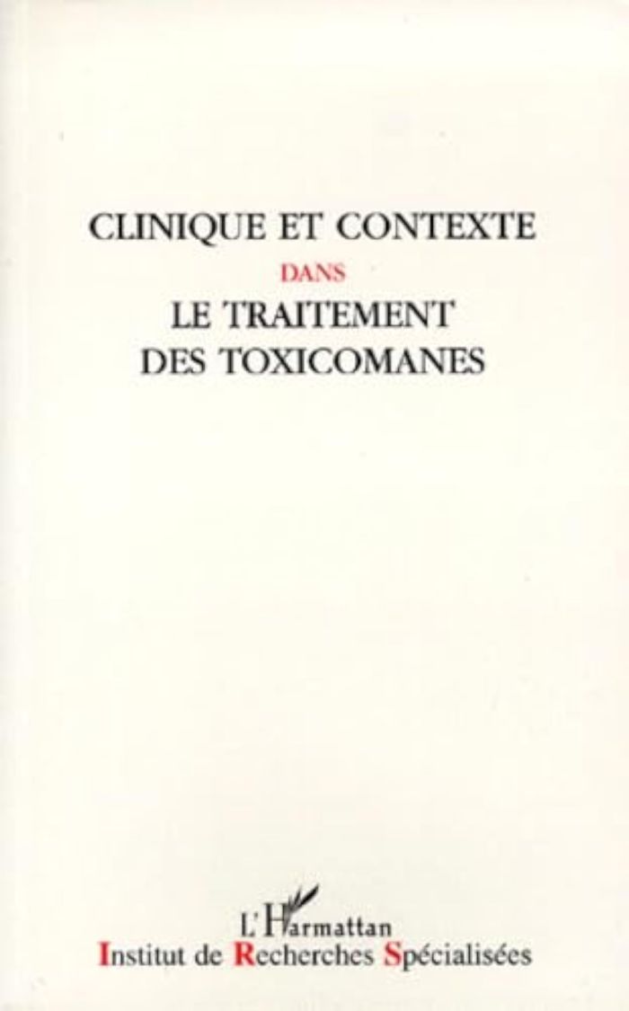 Couverture du livre « CLINIQUE ET CONTEXTE DANS LE TRAITEMENT DES TOXICOMANES » de Xxx, librairie Les Contes Infusés à Corte