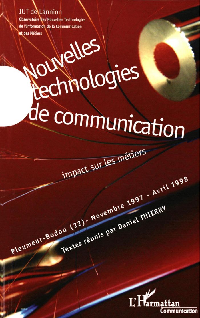 Couverture du livre « NOUVELLES TECHNOLOGIES DE COMMUNICATION - IMPACT SUR LES METIERS » de Daniel Thierry, librairie Les Contes Infusés à Corte