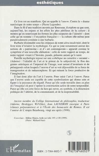 Quatrième de couverture de « ART (DE L') A L' UVRE (I) - PETIT MANIFESTE POUR UNE POLITIQUE DE L' UVRE »