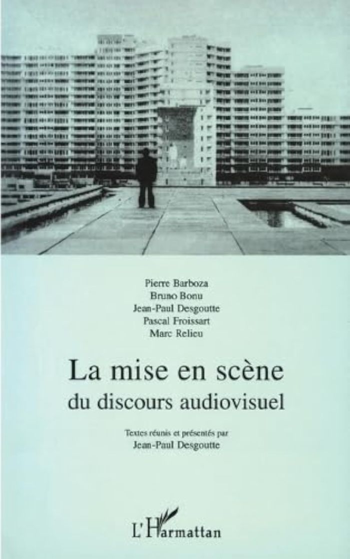 Couverture du livre « LA MISE EN SCENE DU DISCOURS AUDIOVISUEL » de Jean-Paul Desgoutte, librairie Les Contes Infusés à Corte