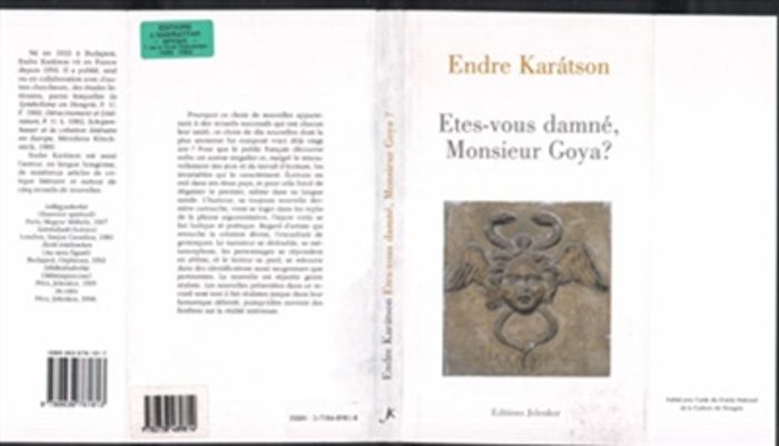 Couverture du livre « ETES-VOUS DAMNE , MONSIEUR GOYA ? » de Endre Karatson, librairie Les Contes Infusés à Corte